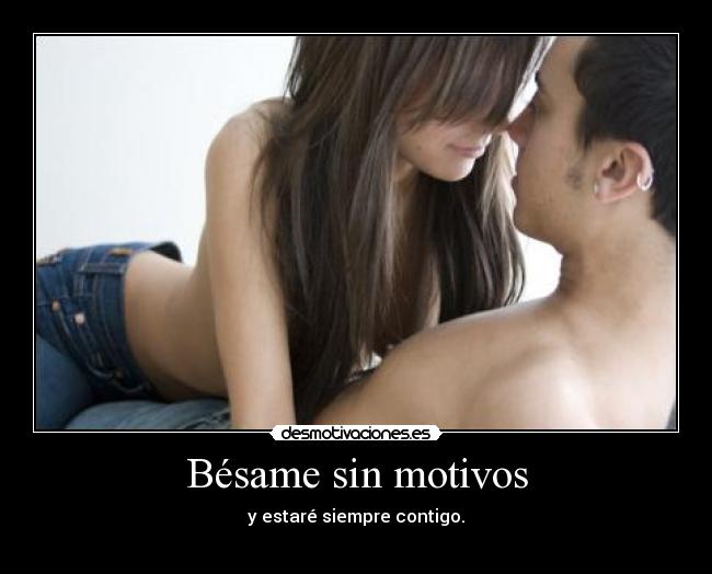 Bésame sin motivos -