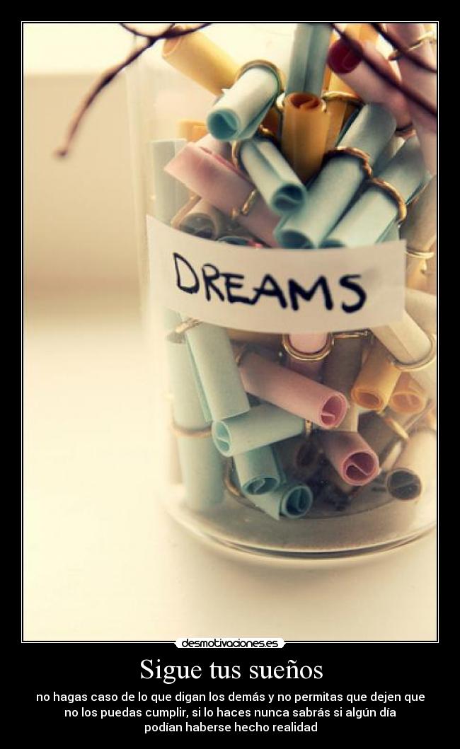 Sigue tus sueños -