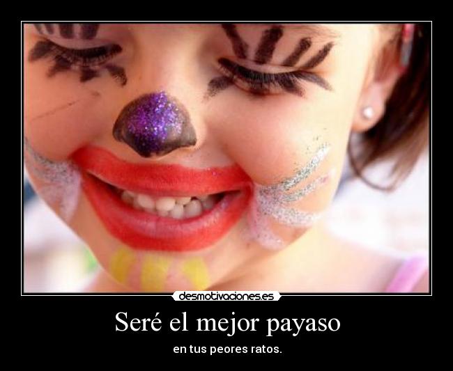 Seré el mejor payaso - 