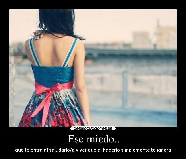 Ese miedo.. - 