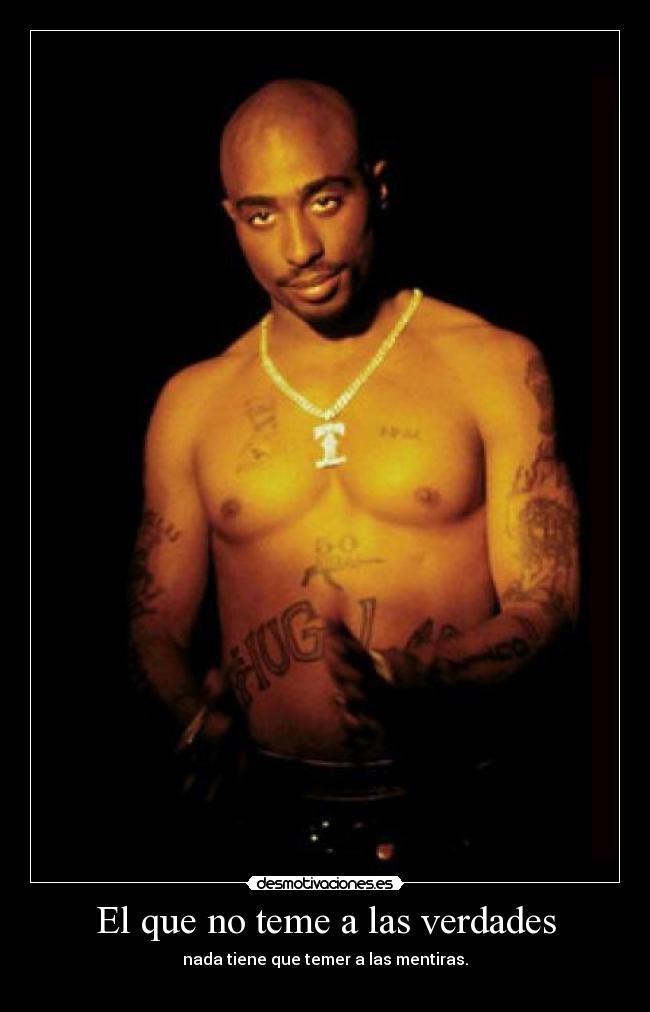 carteles verdad 2pac mentira desmotivaciones