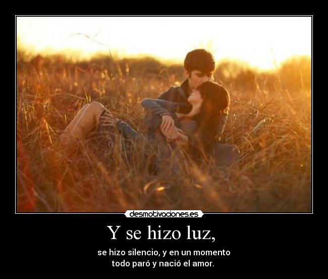 Y se hizo luz,  - 