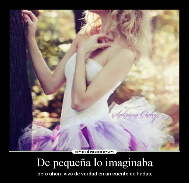 De pequeña lo imaginaba - 