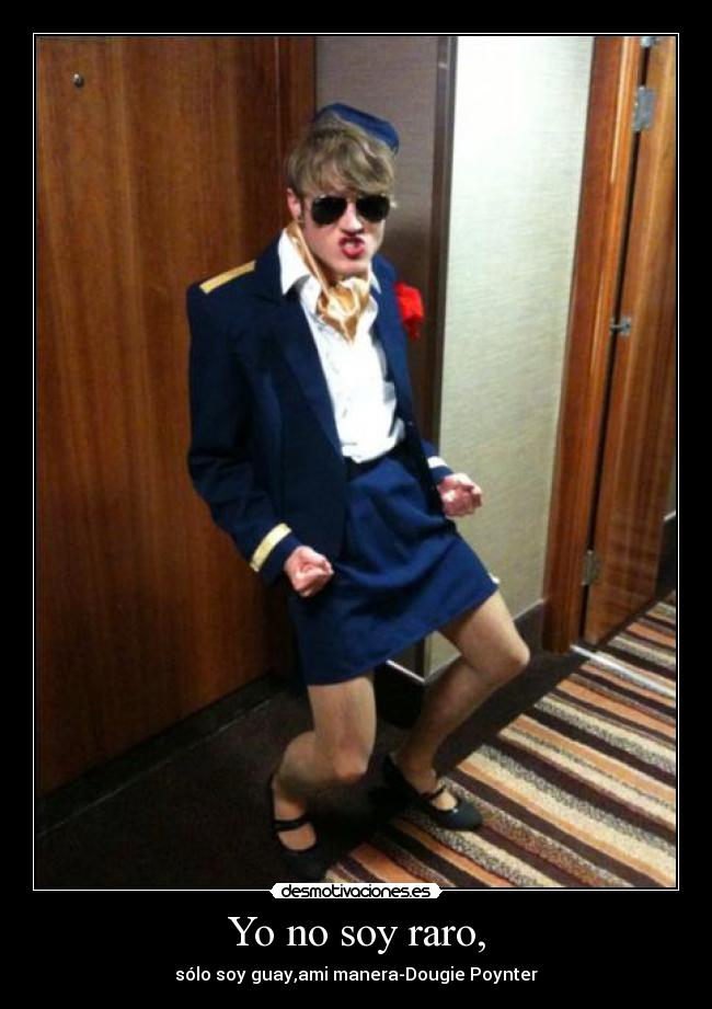 Yo no soy raro, -