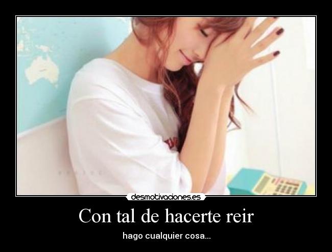 carteles con tal hacerte reir desmotivaciones