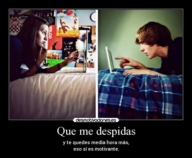 Que me despidas -