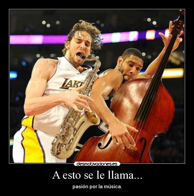 A esto se le llama... - pasión por la música.