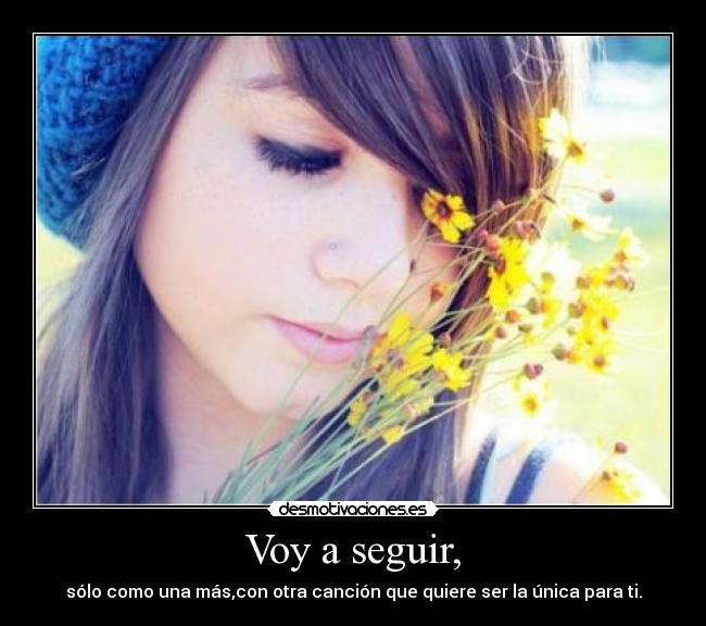 Voy a seguir, - 