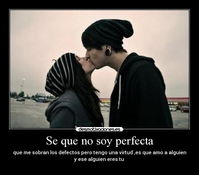 Se que no soy perfecta - 