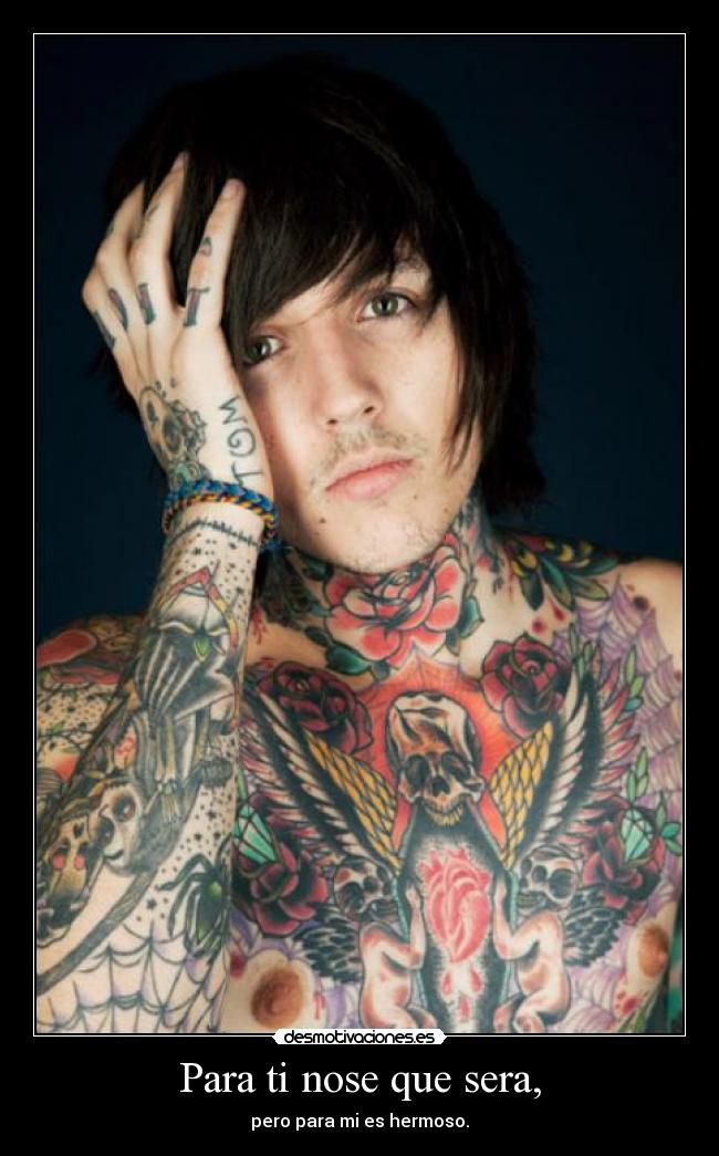 Para ti nose que sera, - pero para mi es hermoso.