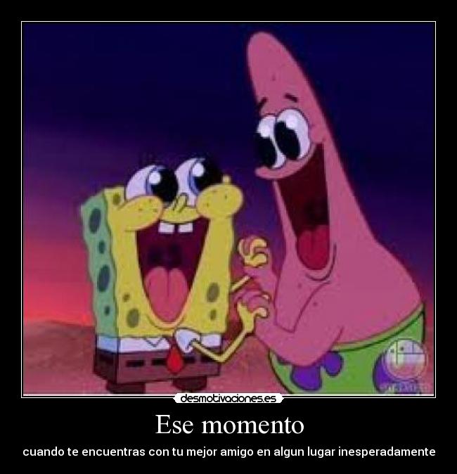 Ese momento -