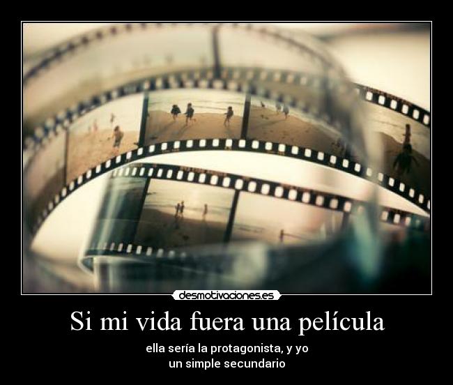 Si mi vida fuera una película -
