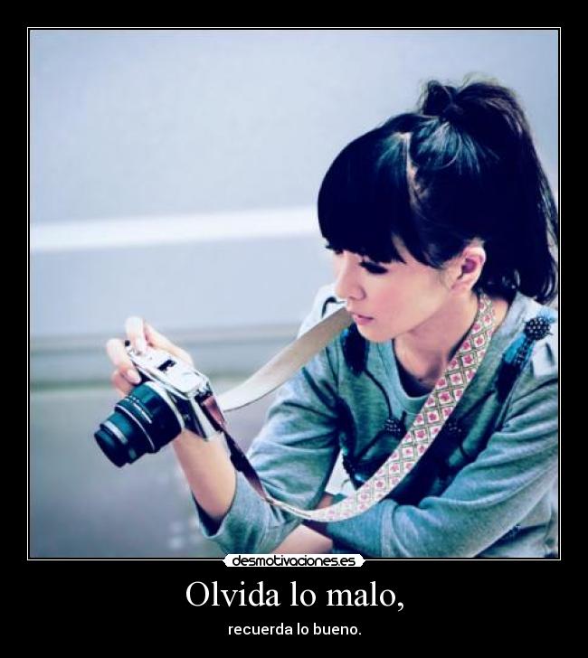 Olvida lo malo, - 