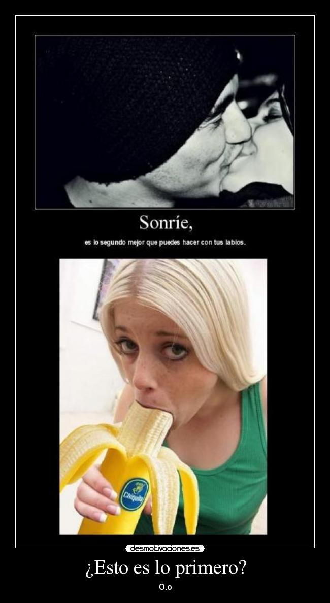 ¿Esto es lo primero? -