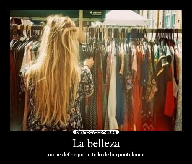 La belleza - no se define por la talla de los pantalones