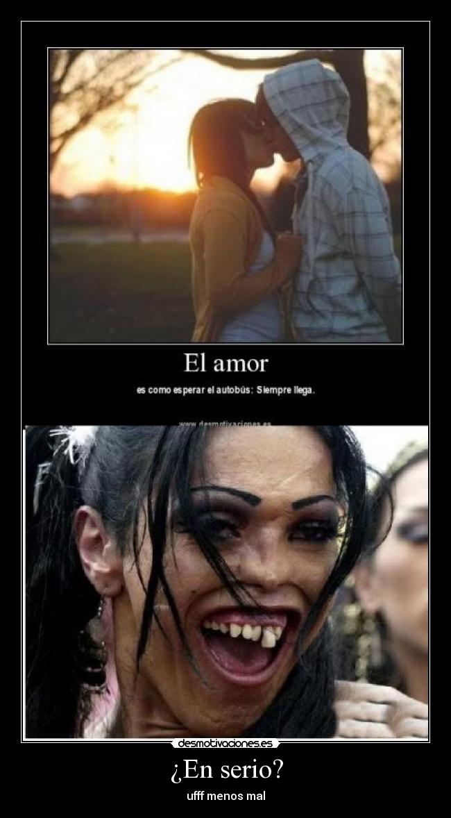 ¿En serio? - ufff menos mal