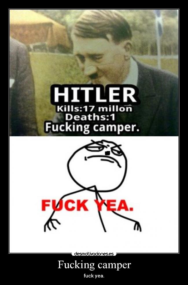 Fucking camper - fuck yea.