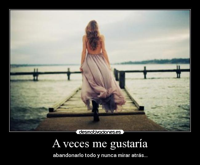 A veces me gustaría - 