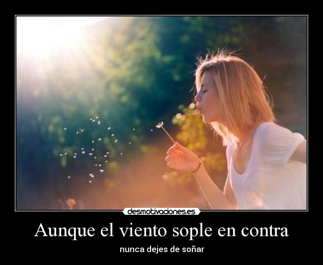 Aunque el viento sople en contra -