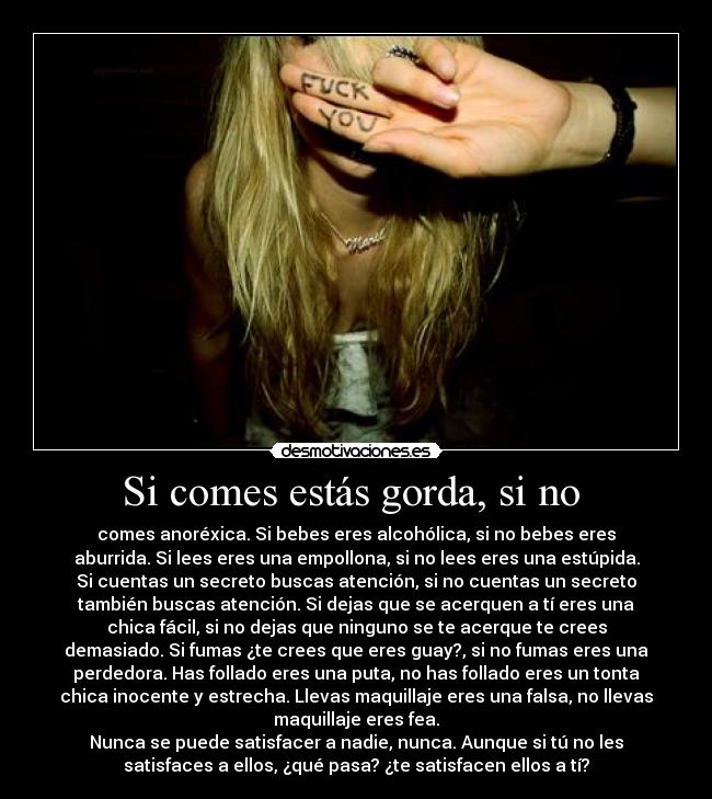 Si comes estás gorda, si no -