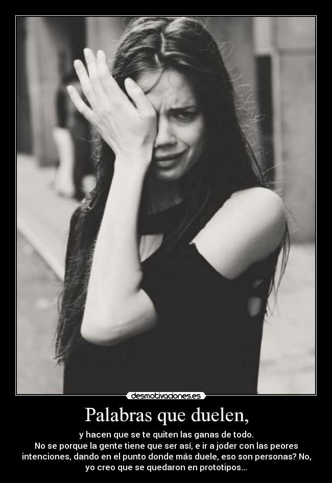 Palabras que duelen, -