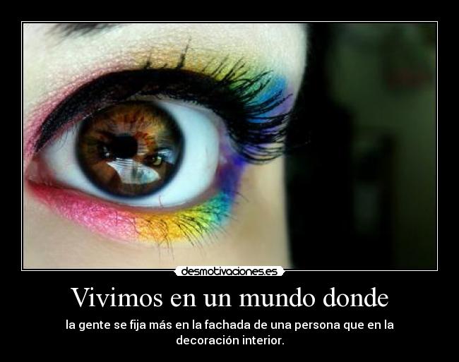 Vivimos en un mundo donde -