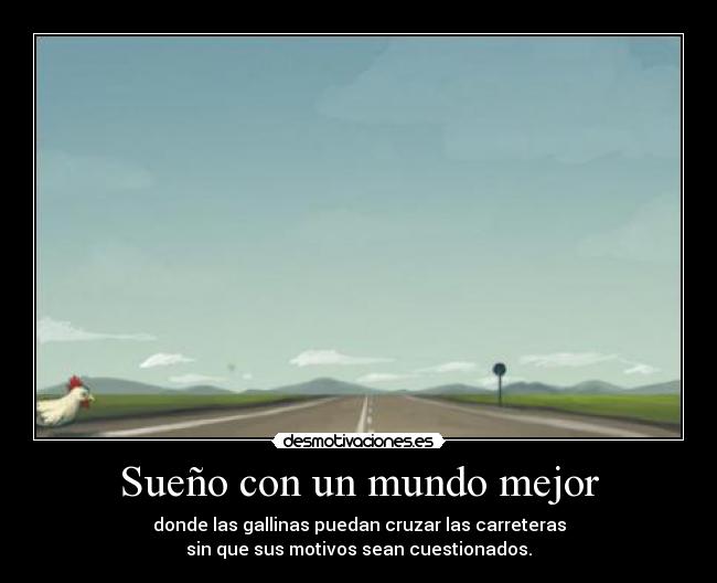 Sueño con un mundo mejor -
