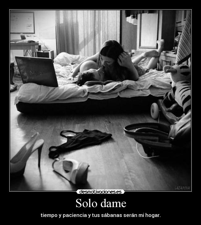 carteles solo dame tiempo paciencia tus sabanas seran hogar desmotivaciones