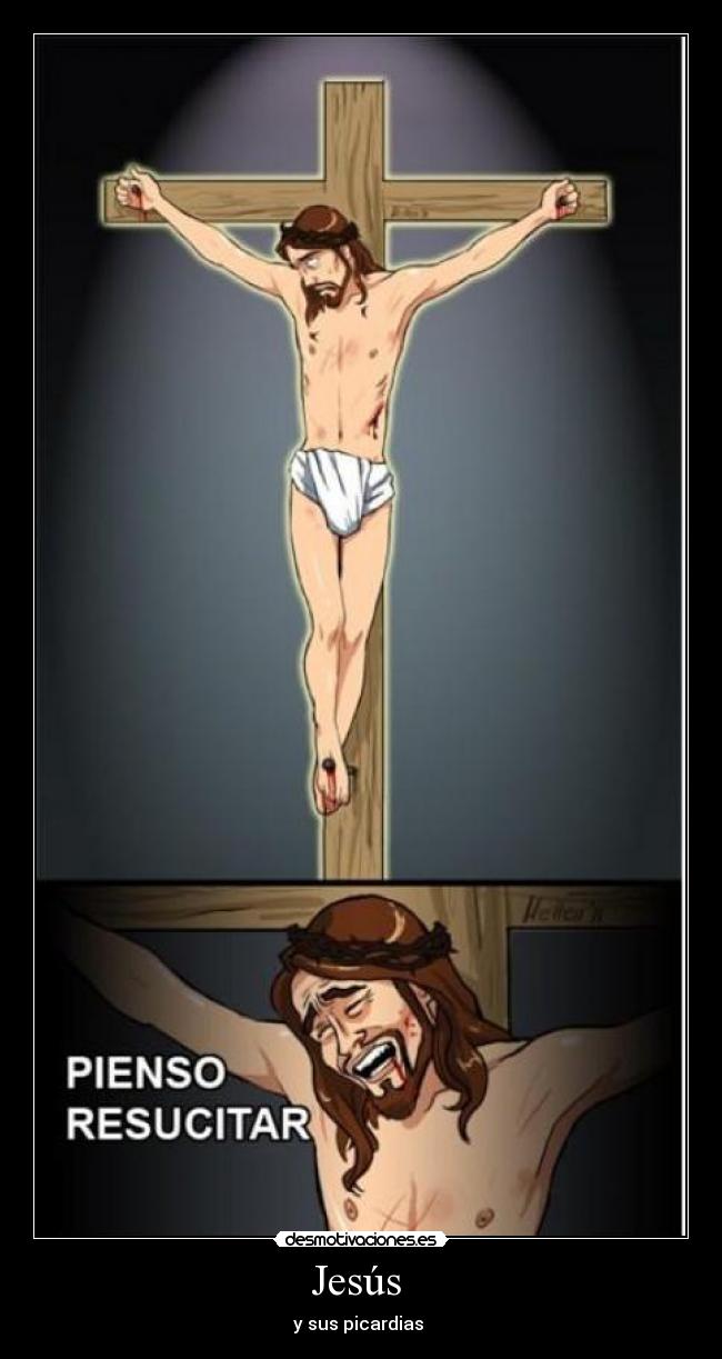 Jesús  - y sus picardias 