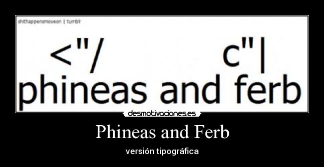 Phineas and Ferb - versión tipográfica