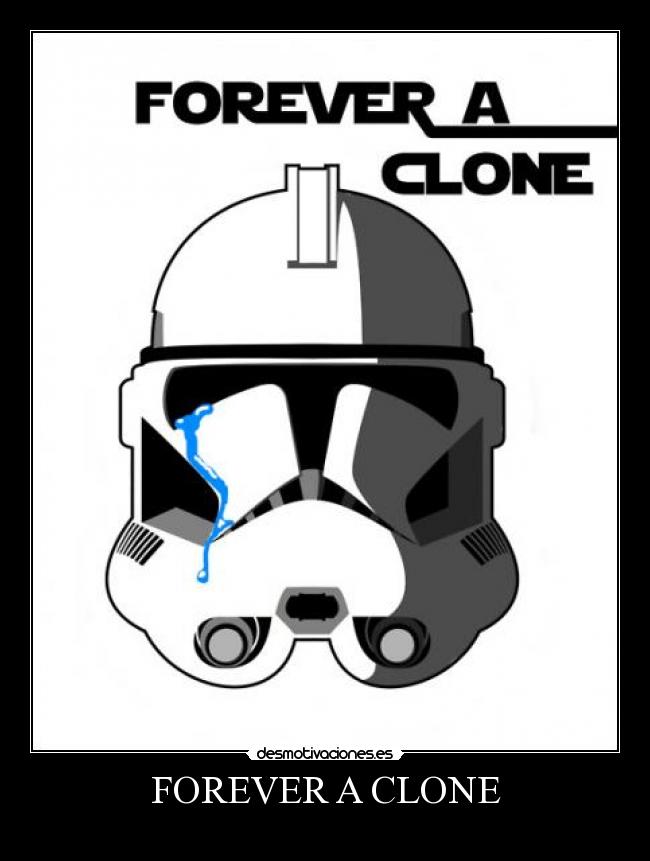 FOREVER A CLONE - 