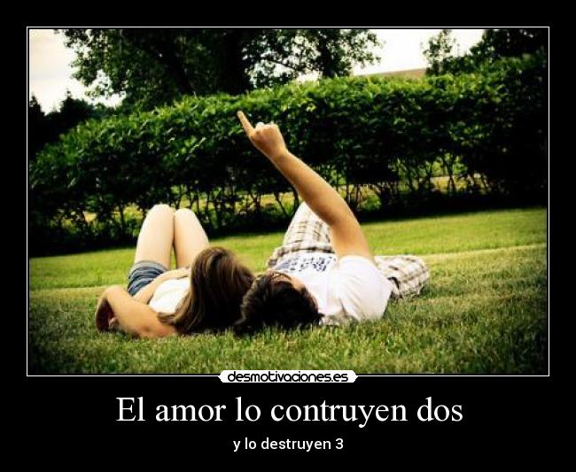 El amor lo contruyen dos - 