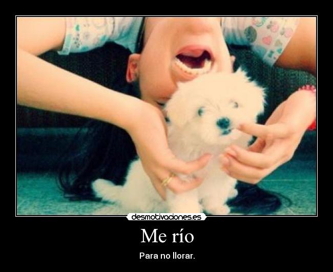 Me río - 