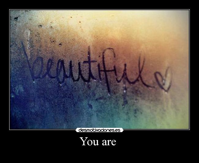 You are -
