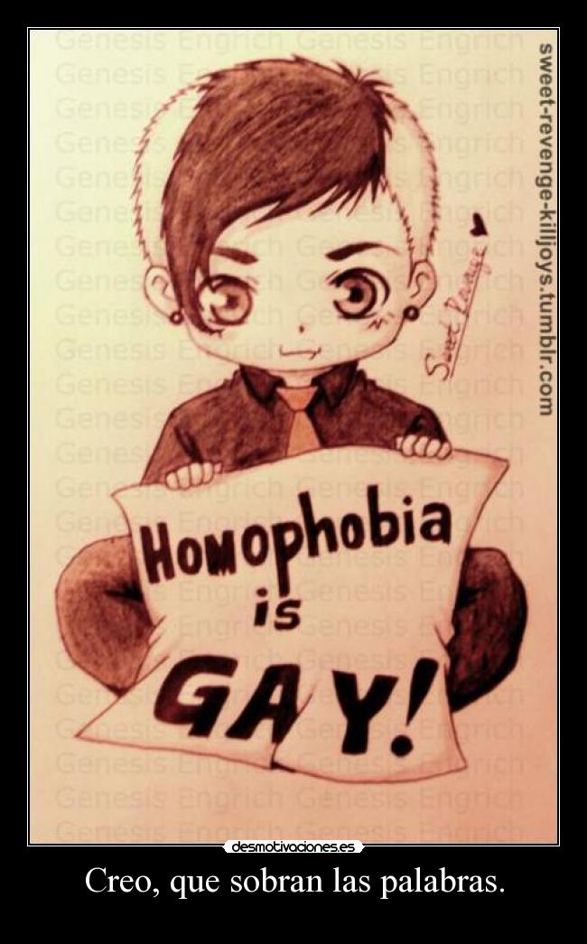 Creo, que sobran las palabras. - 