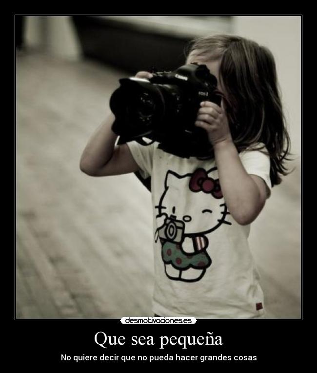 Que sea pequeña -