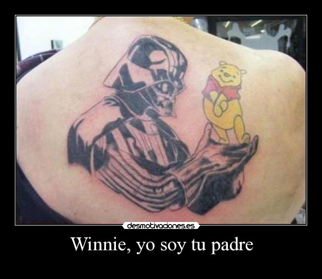 carteles padre tatuaje winnie pooh darthvader desmotivaciones