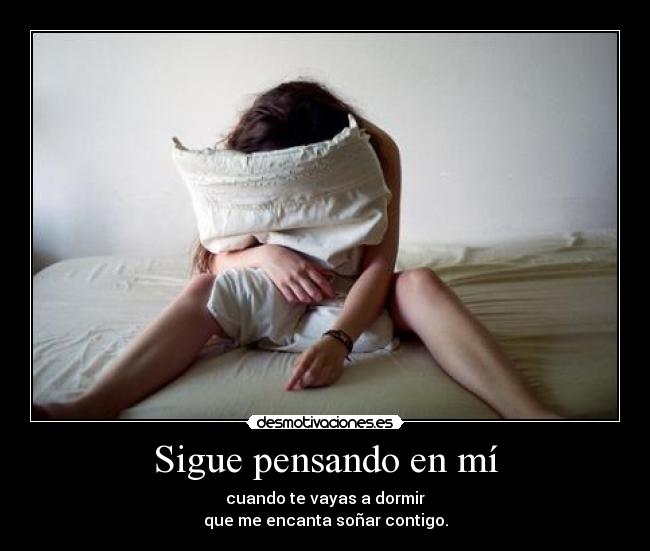 Sigue pensando en mí -