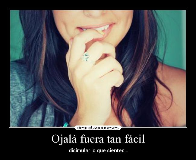 Ojalá fuera tan fácil -