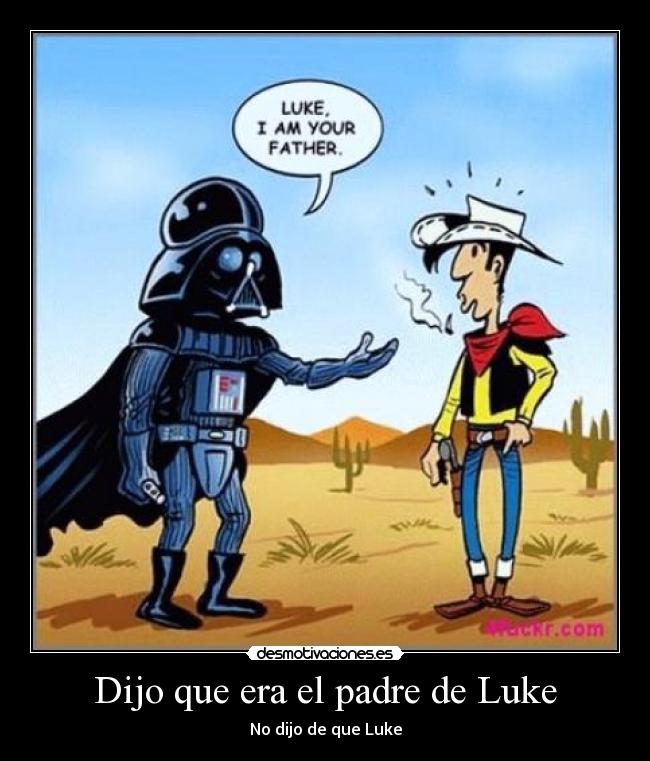 Dijo que era el padre de Luke - 