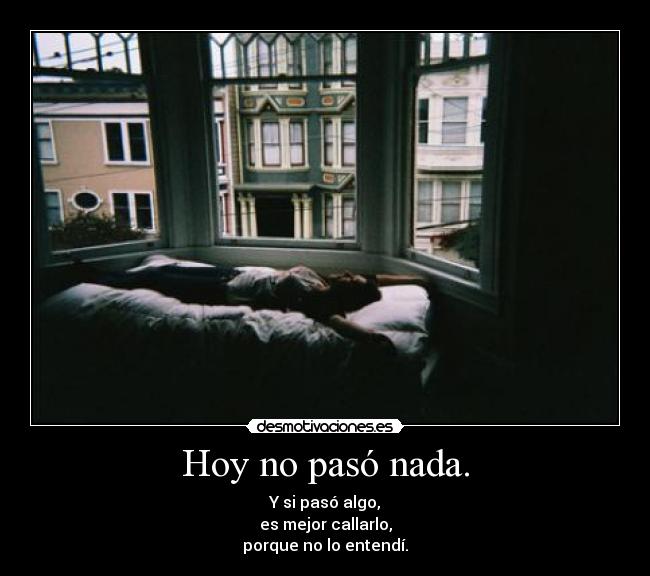 Hoy no pasó nada. - 