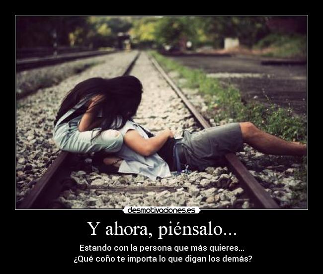 Y ahora, piénsalo... - 