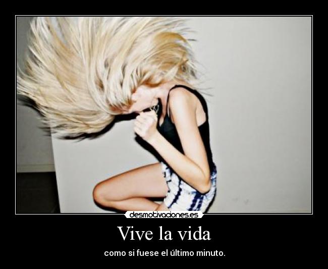 Vive la vida -