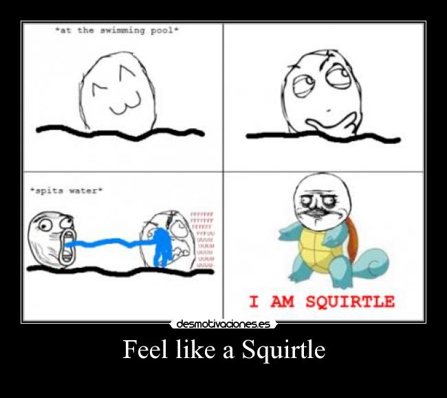 carteles feel like squirtle desmotivaciones