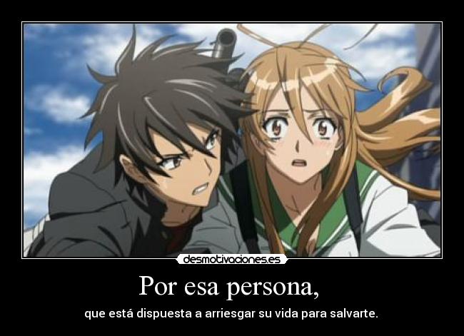 Por esa persona, - que está dispuesta a arriesgar su vida para salvarte.