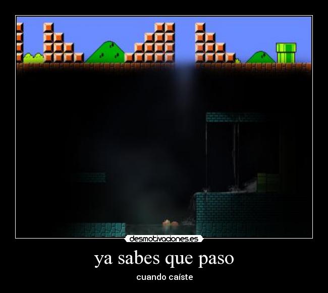 ya sabes que paso - cuando caíste