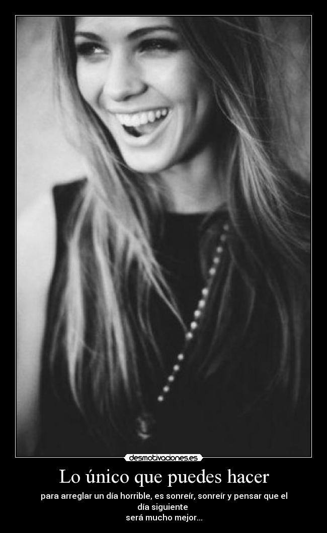 Lo único que puedes hacer -