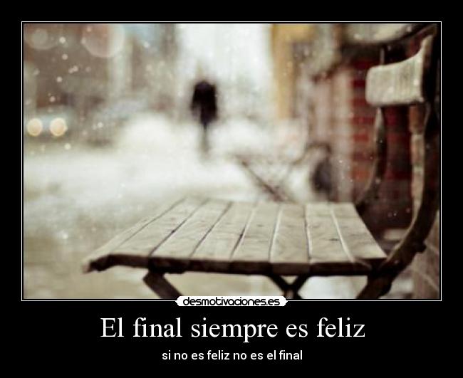 El final siempre es feliz - 