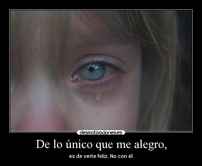 De lo único que me alegro, - 