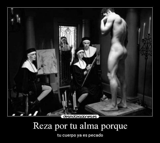 Reza por tu alma porque -